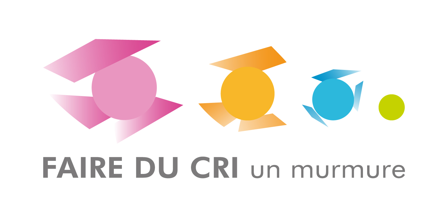 Faire du Cri un murmure